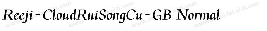 Reeji-CloudRuiSongCu-GB Normal字体转换
